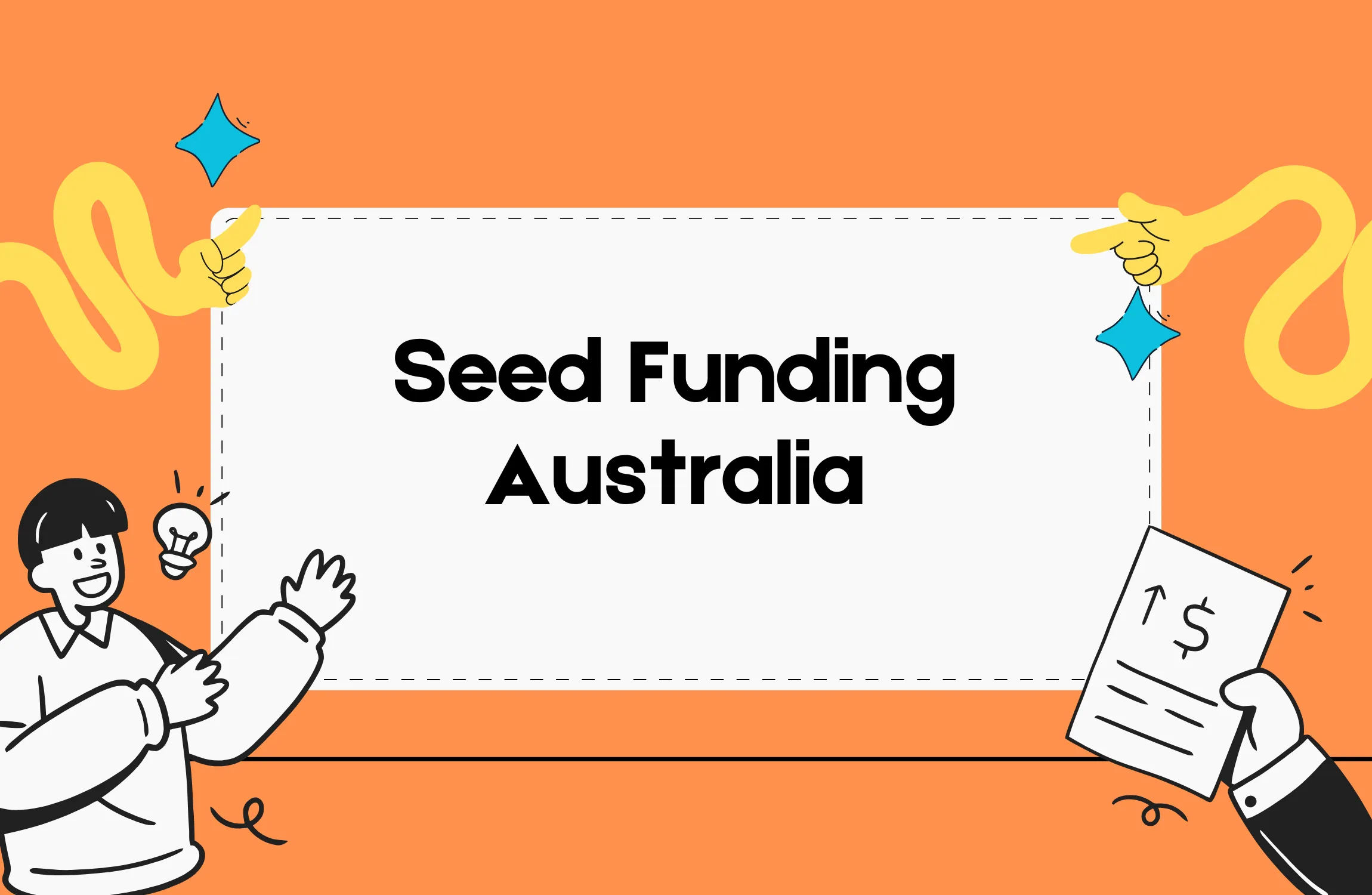Seed Funding in Australia: A Comprehensive Guide.