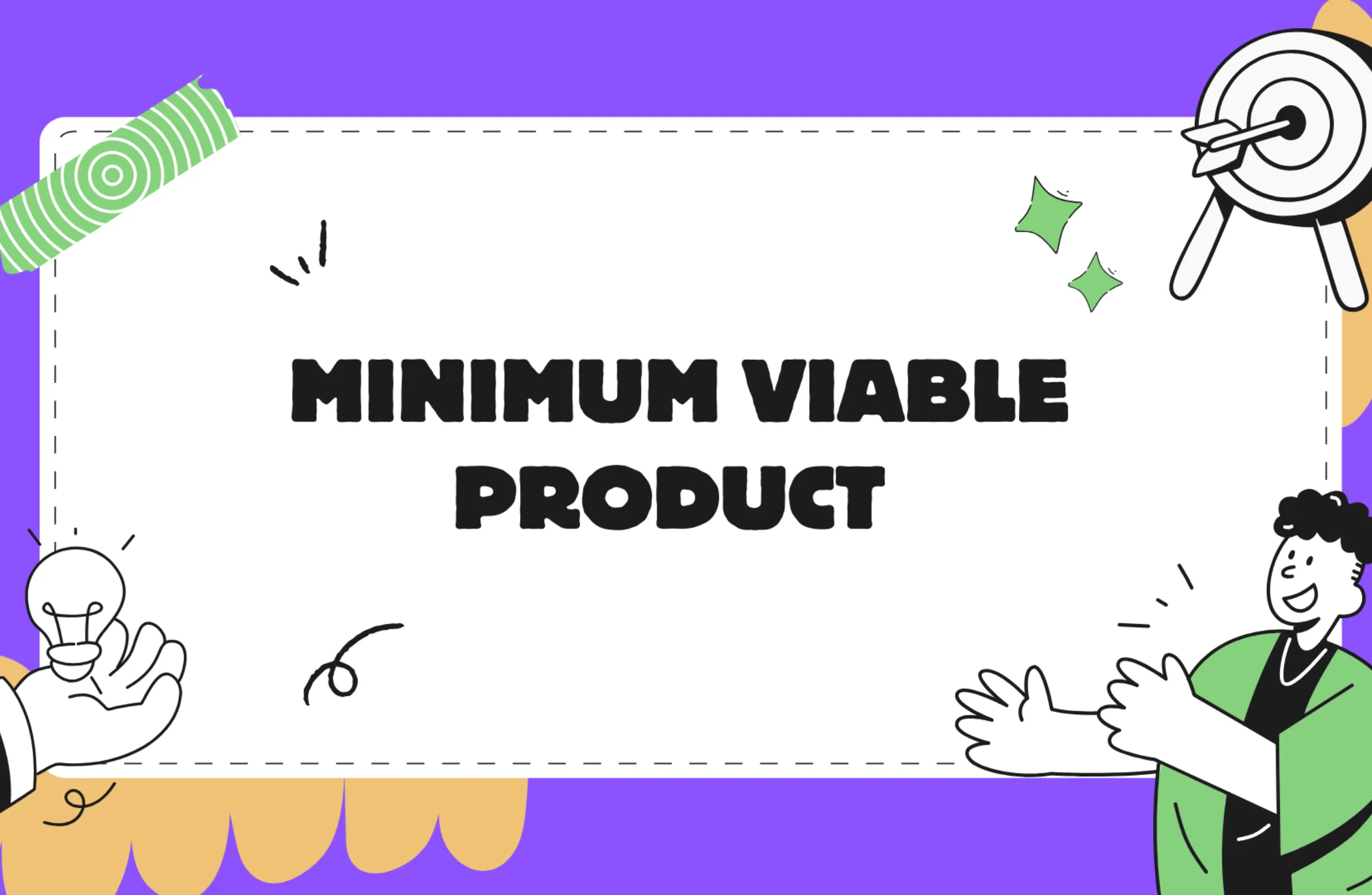 What Is a Minimum Viable Product (MVP)?